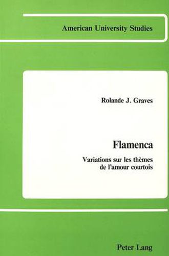 Flamenca: Variations sur les Themes de L'amour Courtois