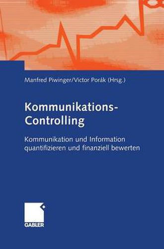 Cover image for Kommunikations-Controlling: Kommunikation Und Information Quantifizieren Und Finanziell Bewerten