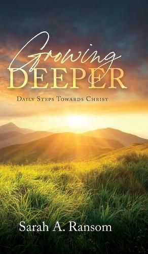 Cover image for Growing Deeper: Daily Steps Towards Christ