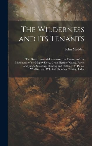 The Wilderness and Its Tenants