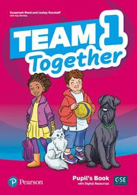 Cover image for Team Together 1 Pupil's Book with Digital Resources Pack