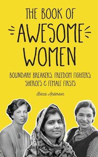 Cover image for The Book of Awesome Women