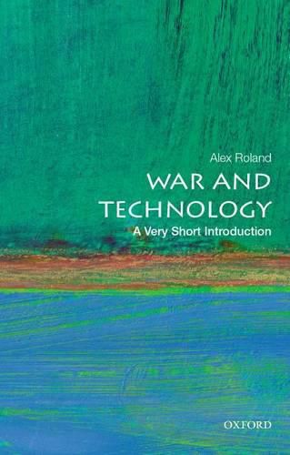 Cover image for War and Technology: A Very Short Introduction