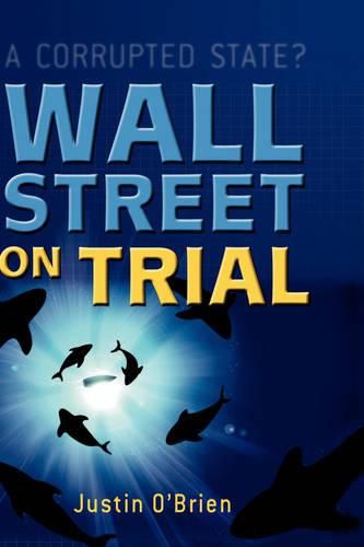 Wall Street on Trial: A Corrupted State?