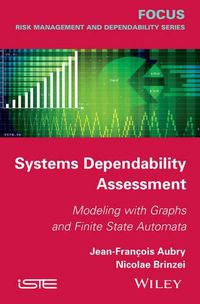 Cover image for Systems Dependability Assessment: Modeling with Graphs and Finite State Automata