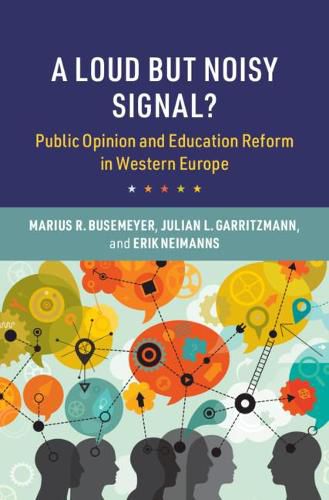 Cover image for A Loud but Noisy Signal?: Public Opinion and Education Reform in Western Europe