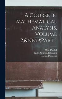 Cover image for A Course in Mathematical Analysis, Volume 2, Part 1