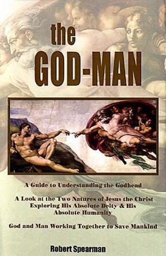 Cover image for The God-Man: A Guide to Understanding the Godhead