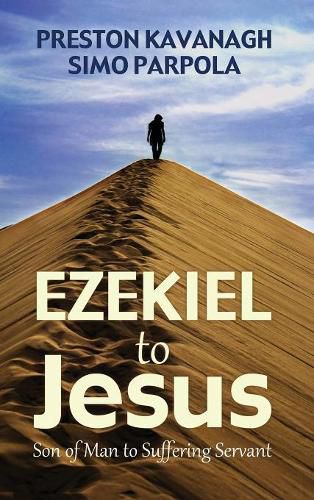 Ezekiel to Jesus: Son of Man to Suffering Servant