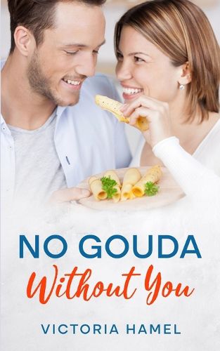 No Gouda Without You