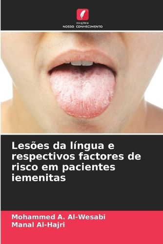 Cover image for Lesoes da lingua e respectivos factores de risco em pacientes iemenitas