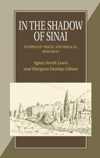 Cover image for In the Shadow of Sinai: Stories of Travel & Biblical Research