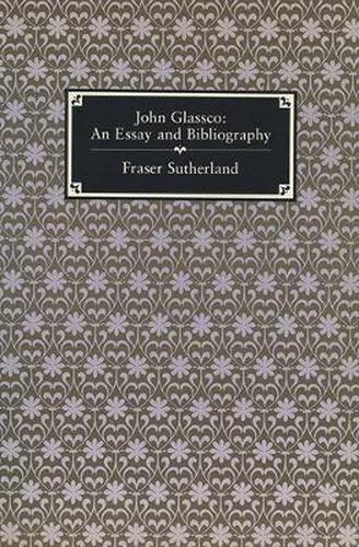 John Glassco: An Essay and Bibliography