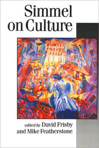 Simmel on Culture: Selected Writings