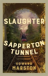 Cover image for Slaughter in the Sapperton Tunnel: The bestselling Victorian mystery series