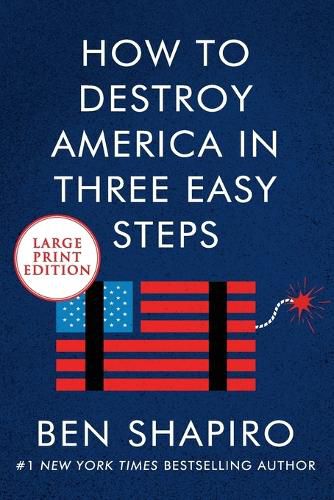 Cover image for How To Destroy America In Three Easy Steps [Large Print]
