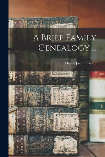 Cover image for A Brief Family Genealogy ...