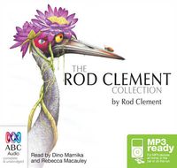 Cover image for The Rod Clement Collection: Feathers For Phoebe Plus 5 More