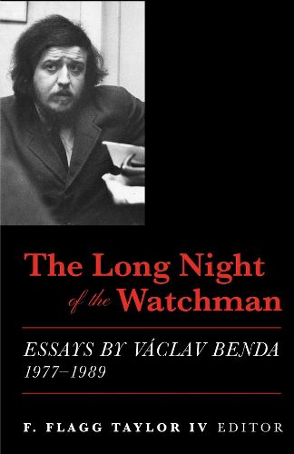 Cover image for The Long Night of the Watchman - Essays by Vaclav Benda, 1977-1989