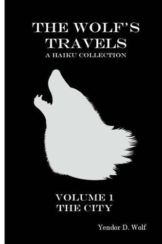 Cover image for The Wolf's Travels: Volume 1: The City