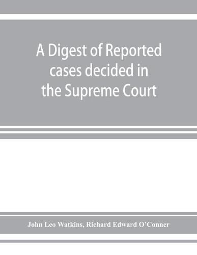 A digest of reported cases decided in the Supreme Court of New South Wales from 1860 to 1884 inclusive: with references to the principal colonial statutes