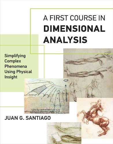 Cover image for A First Course in Dimensional Analysis: Simplifying Complex Phenomena Using Physical Insight