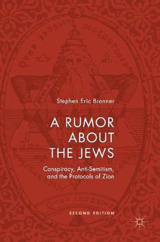 Cover image for A Rumor about the Jews: Conspiracy, Anti-Semitism, and the Protocols of Zion