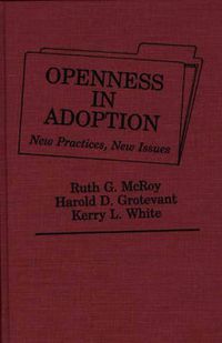 Cover image for Openness in Adoption: New Practices, New Issues