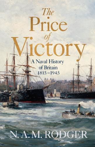 Cover image for The Price of Victory: A Naval History of Britain: 1815 - 2002