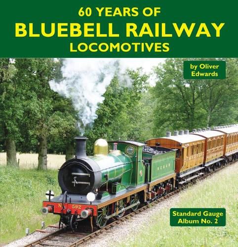 Cover image for 60 Years of Bluebell Railway Locomotives