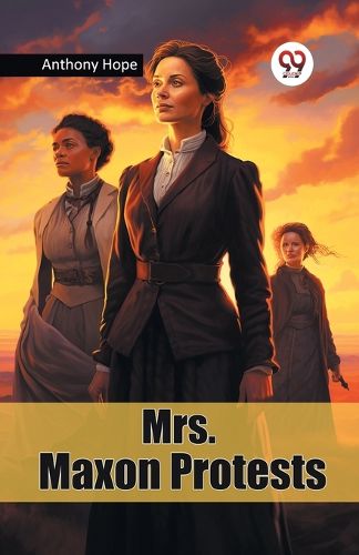 Cover image for Mrs. Maxon Protests