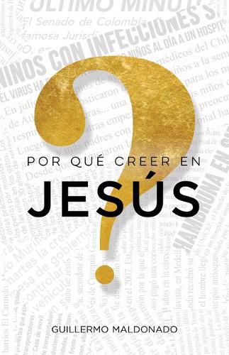 Cover image for ?Por Que Creer En Jesus?: Una Vida Que Vale La Pena Investigar