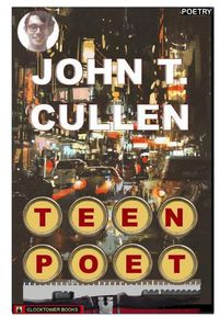 Cover image for Teen Poet: Selected Poems - Teenage Poet of the Highways