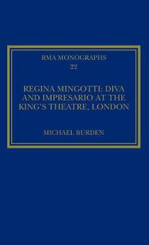 Cover image for Regina Mingotti: Diva and Impresario at the King's Theatre, London