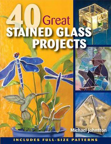 Cover image for 40 Great Stained Glass Projects