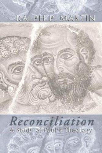 Reconciliation: A Study of Paul's Theology