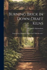 Cover image for Burning Brick in Down-Draft Kilns