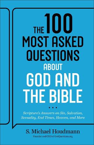 The 100 Most Asked Questions about God and the Bible