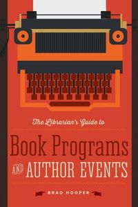 Cover image for The Librarian's Guide to Book Programs and Author Events