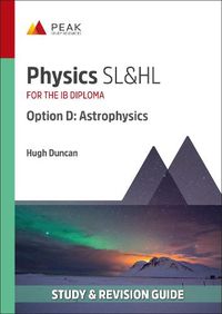 Cover image for Physics SL&HL Option D: Astrophysics: Study & Revision Guide for the IB Diploma
