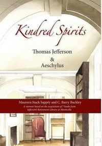 Cover image for Kindred Spirits: Thomas Jefferson and Aeschylus