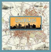 Cover image for Dublin: Mapping the City