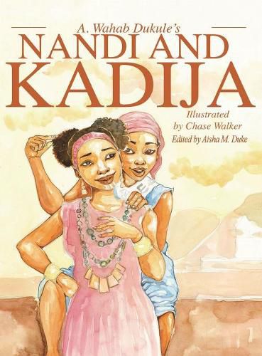 Cover image for A. Wahab Dukule's Nandi and Kadija: The Tale of Two Sisters from Kiban