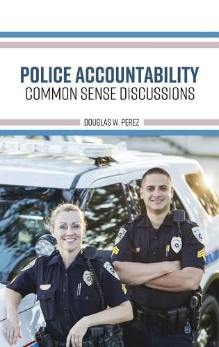 Cover image for Police Accountability: Common Sense Discussions