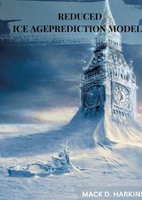 Cover image for Reduced Ice Age Prediction Models