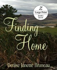 Cover image for Finding Home: Large Print: Large Print