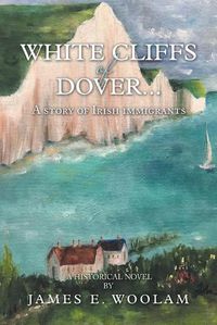 Cover image for White Cliffs of Dover...