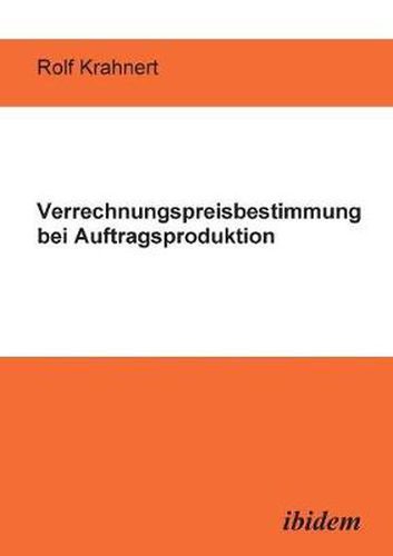 Cover image for Verrechnungspreisbestimmung bei Auftragsproduktion.