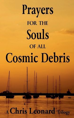 Cover image for Prayers for the Souls of all Cosmic Debris
