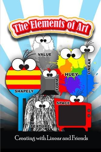 Cover image for The Elements of Art: Creating with Linear and Friends